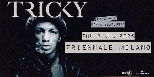 TRICKY | 9 LUGLIO 2026 | TRIENNALE MILANO