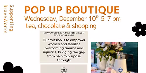 Tea, Chocolate & Pop-Up Boutique supporting BraveWorks