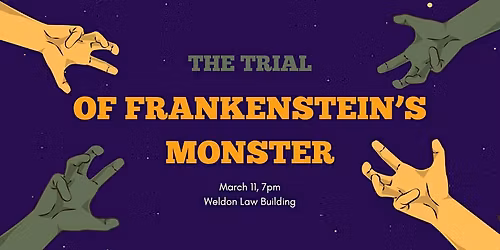 15th Annual Weldon Literary Moot: The Trial of Frankenstein's monster
