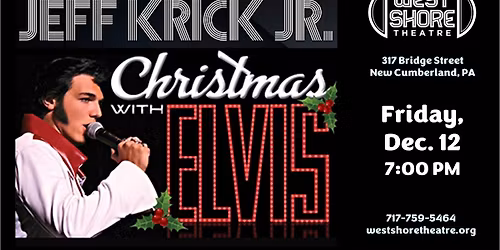 Jeff Krick, Jr. Returns for Christmas with Elvis at the West Shore Theatre