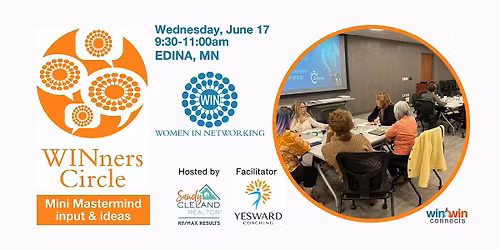 WINners Circle Mastermind: IN-PERSON Women in Networking (WIN) - Edina, MN