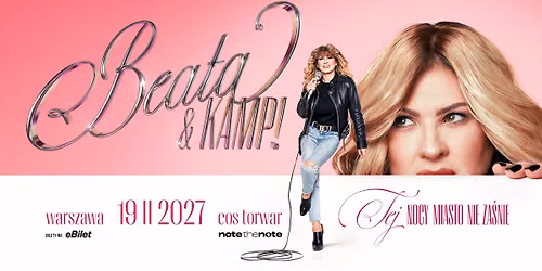 BEATA X KAMP! | 19 lutego 2027 | COS Torwar, Warszawa