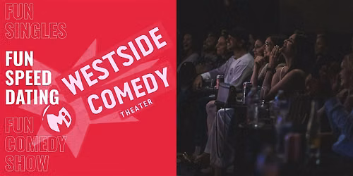 Fun Singles (Speed Dating Followed by a Comedy Show)