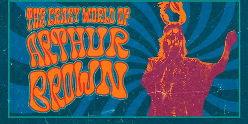 The Crazy World of Arthur Brown | Pustervik, G\u00f6teborg