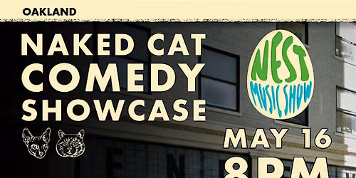 Naked Cat Comedy Showcase \u2013 Oakland (Saturday Night)