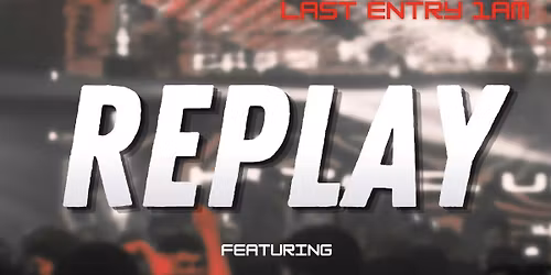 Elite Promotions Presents 'Replay' in collaboration with Hazy Club 