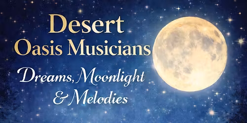 Dreams, Moonlight & Melodies Concert