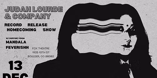 Koseli Colorado Presents Judah Lourde & Company with Mandala, Feverishh | The Fox Theatre