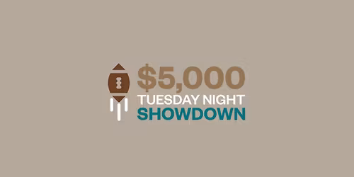 $5,000 Tuesday Night Showdown