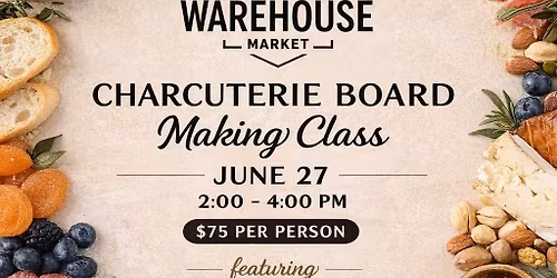 Boujie Board Charcuterie Class