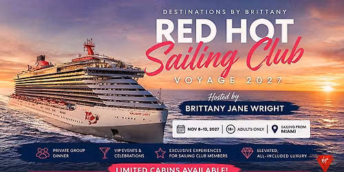 Red Hot Sailing Club Voyage 2027 Hosted by Brittany Jane Wright (Destinations by Brittany)