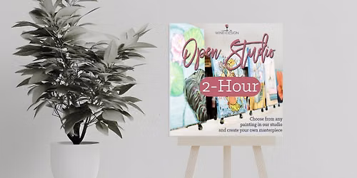 Sip & Paint : OPEN STUDIO STYLE