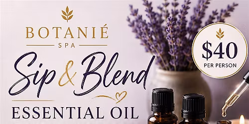 Sip & Blend: Essential Oil Blending Experience