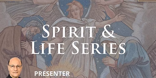 Spirit & Life Series 2026-27 - Advent Retreat