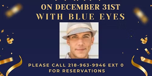 New Years Eve Dinner & Show with Blue Eyes