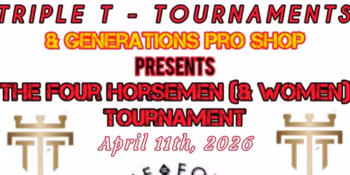 TTT's The Four Horseman IV (All Events Tournament) 