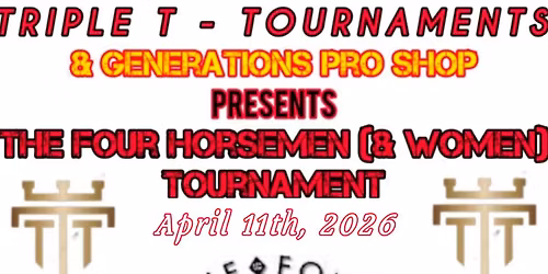 TTT's The Four Horseman IV (All Events Tournament)