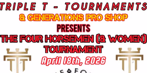 TTT's The Four Horseman IV (All Events Tournament) 