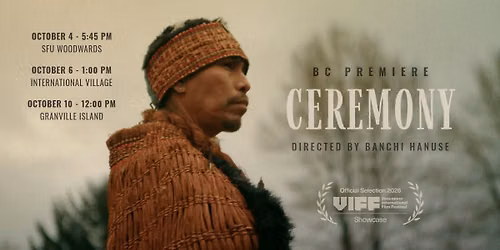 Vancouver: 'CEREMONY' Film Premiere