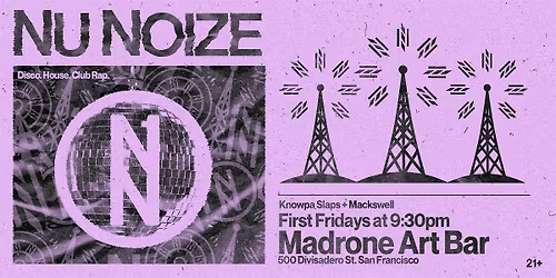 NU NOIZE @ MADRONE ART BAR