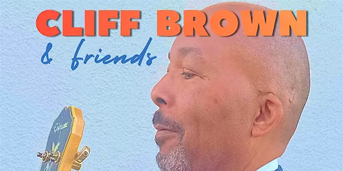 Cliff Brown & Friends Live at The View Music Bar