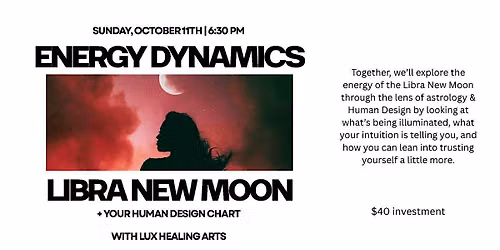 Energy Dynamics: Libra New Moon + Your Human Design Chart
