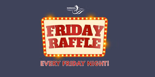 Friday Raffle