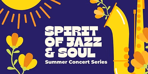 \ud83c\udfb7\u2728 Spirit of Jazz & Soul: VTC Summer Concert Series \u2728\ud83c\udfb7