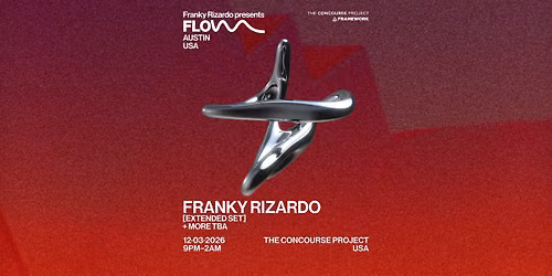 Franky Rizardo presents FLOW (Extended Set) | Austin