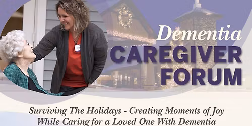 November Caregiver Forum: Surviving The Holidays - Creating Moments of Joy