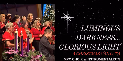 Luminous Darkness... Glorious Light: A Christmas Cantata