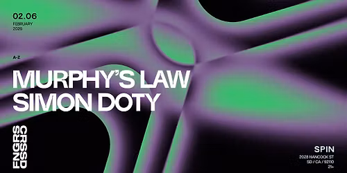 FNGRS CRSSD presents Murphy's Law + Simon Doty