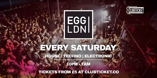 EGG LONDON every Saturday