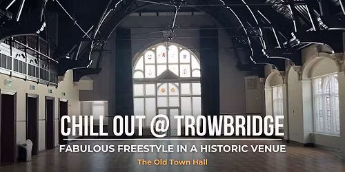 Chill Out @ Trowbridge