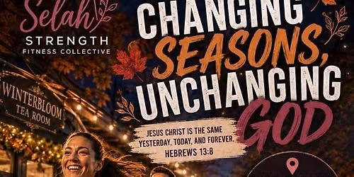 Selah Strength COED Run Club:\ud83c\udf42Changing Seasons, Unchanging God