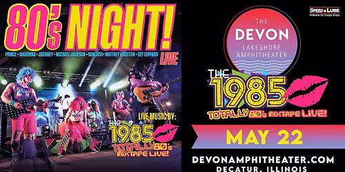 The 1985 - Totally 80's Mixtape LIVE! - Presented by Speed Lube