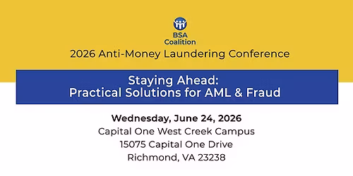 BSA Coalition - Staying Ahead: Practical Solutions for AML and Fraud