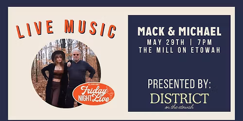 Friday Night Live - Mack & Michael | FREE CONCERT SERIES