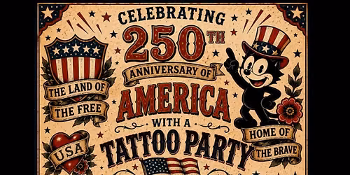 250th Anniversary Of America Tattoo Party