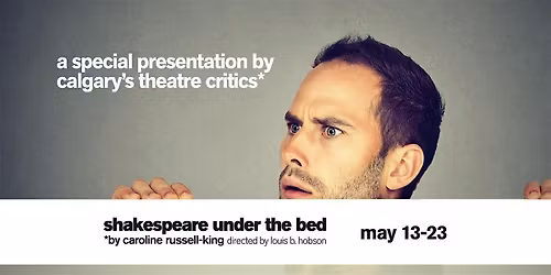 theatre: shakespeare under the bed by caroline russell-king