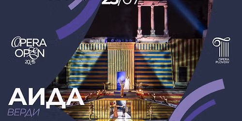 OPERA OPEN 2026: \u0410\u0418\u0414\u0410 - \u0412\u0435\u0440\u0434\u0438 \/ AIDA - Verdi