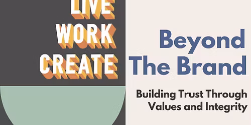 Beyond the Brand: Building Trust Through Values and Integrity