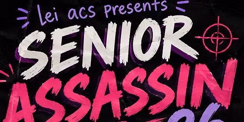 LEI ACS SENIOR ASSASSIN