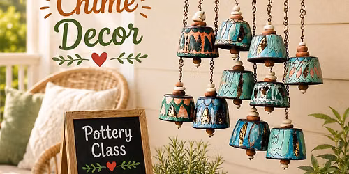 June 28th Bell Chime Pottery D.I.Y. Class