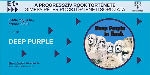A progressz\u00edv rock t\u00f6rt\u00e9nete \u2013 Gimesy P\u00e9ter rockt\u00f6rt\u00e9neti sorozata: A Deep Purple