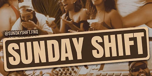 SUNDAY SHIFT.