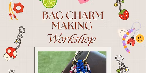 Bag Charm Making Workshop