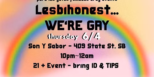 Lesbihonest\u2026 WE\u2019RE GAY