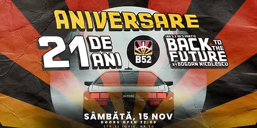 B52 The Club - Aniversare 21 de Ani - Back To The Future (80's & 90's Party) by Bogdan Nicolescu