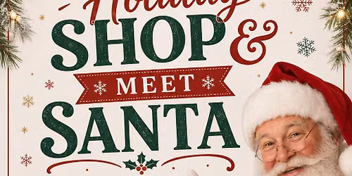 Holiday Shop & Meet Santa!
